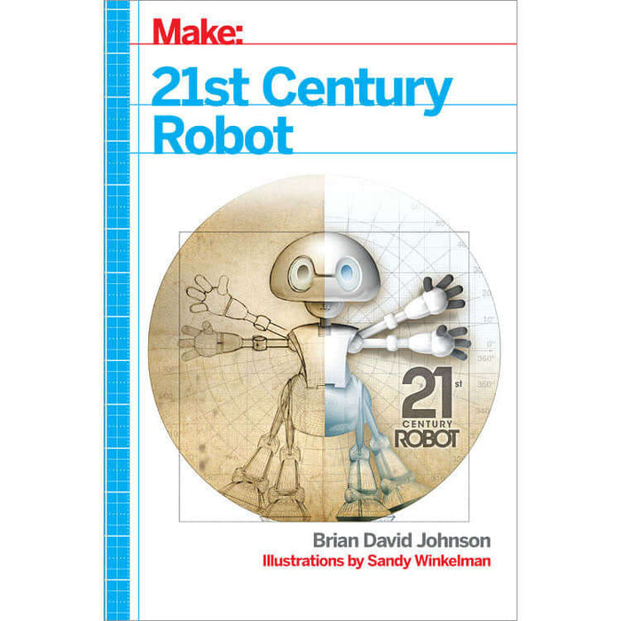 Make: 21st Century Robot - Print - for just $24.99! 