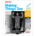 Make: Making Things See - Print - for just $39.99! 