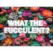 What the Fucculent? 1000 Piece Jigsaw Puzzle WTF - for just $24.99! 