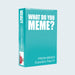 What Do You Meme?® Fresh Memes #1 Expansion Pack - for just $14.99! 