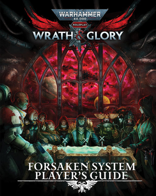 Warhammer 40K: Wrath & Glory RPG - Forsaken System Player's Guide - for just $39.99! 