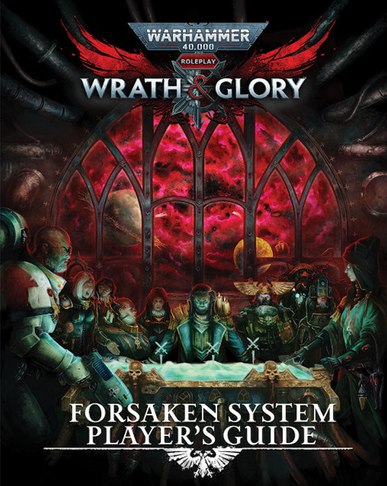 Warhammer 40K: Wrath & Glory RPG - Forsaken System Player's Guide - for just $39.99! 