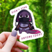 Axolotl Rogue Didn't Stab Anyone Sticker - 3" - for just $3.50! 