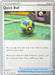 Quick Ball (237/264) (Ice Rider Palkia - Rikuto Ohashi) [World Championships 2022] - for just $0.10! 