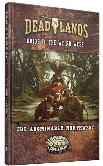 Deadlands - The Weird West: The Abominable Northwest - for just $35.99! 
