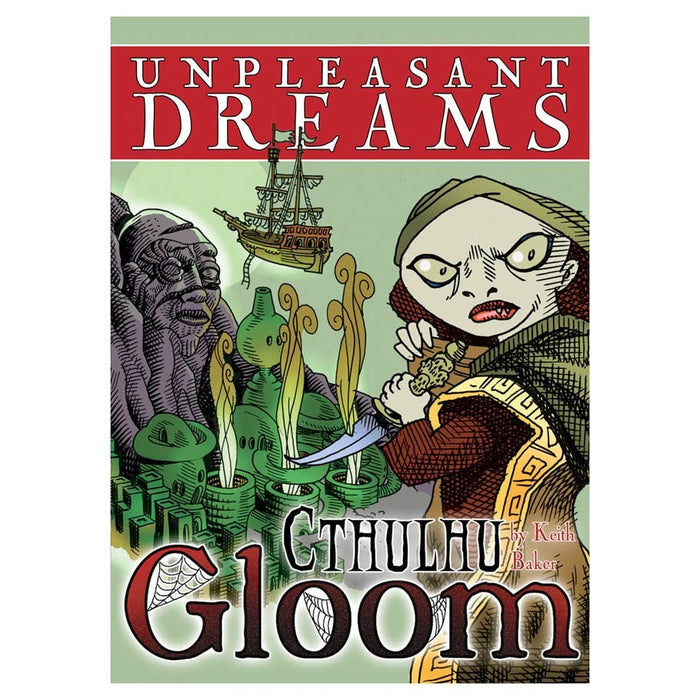 Cthulhu Gloom: Unpleasant Dreams - for just $17.95! 