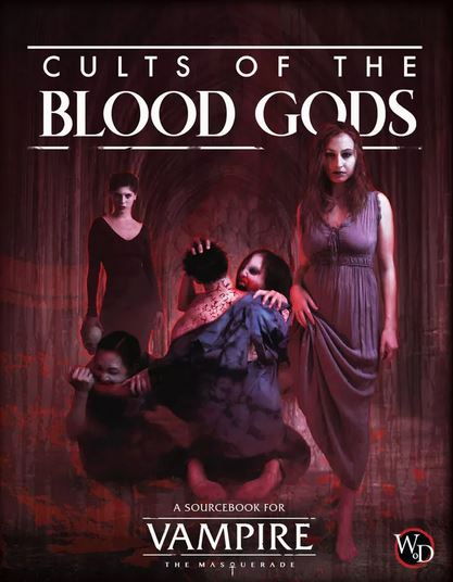 Cults of the Blood Gods (Vampire 5th Edition) - for just $45! 