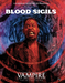 Blood Sigils (Vampire the Masquerade 5th Edition) - for just $45! 