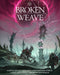 Broken Weave Core Rulebook (5E) - for just $59.99! 