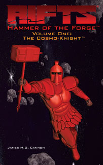 Rifts Hammer of the Forge Volume 1: The Cosmo-Knight - for just $13.99! 