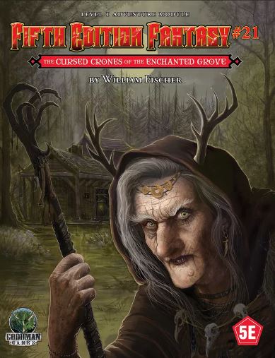 5E Fantasy #21: The Cursed Crones of the Enchanted Grove - Just $9.99! Shop now at Retro Gaming of Denver