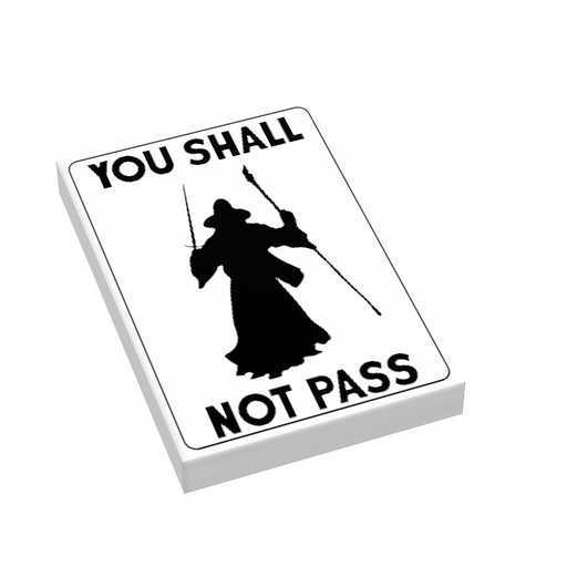 You Shall Not Pass LOTR Sign (LEGO) - Premium  - Just $2! Shop now at Retro Gaming of Denver