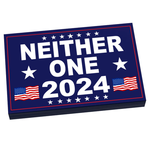 NEITHER ONE 2024 Election USA Campaign Sign (2x3 Tile) made using LEGO part - B3 Customs - Just $2! Shop now at Retro Gaming of Denver