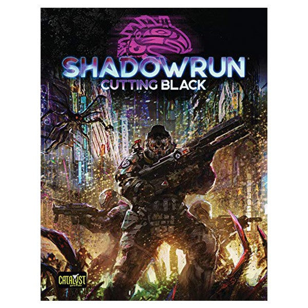 Shadowrun: Cutting Black - Plot Sourcebook - for just $44.99! 