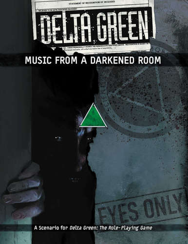 Delta Green: Music From A Darkened Room - for just $19.99! 