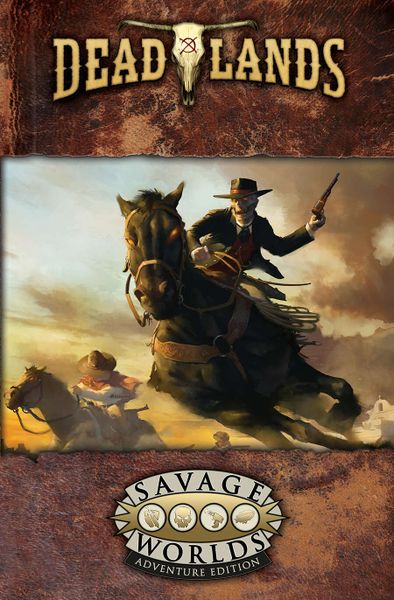 Deadlands: The Weird West RPG (Savage Worlds) - for just $39.99! 
