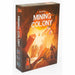 Mining Colony - for just $25! 