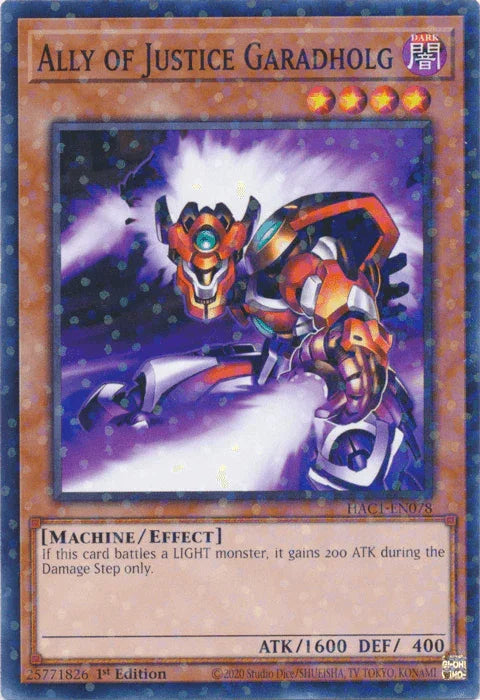 Ally of Justice Garadholg (Duel Terminal) [HAC1-EN078] Common - for just $0.10! 