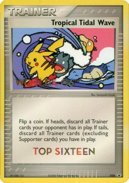 Tropical Tidal Wave (036) (Worlds 2006 Top 16) [Nintendo: Black Star Promos] - for just $0.10! 