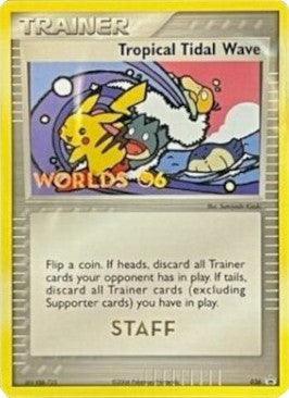 Tropical Tidal Wave (036) (Worlds 2006 Staff) [Nintendo: Black Star Promos] - for just $200! 