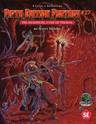 5E Fantasy #27: The Sacrificial Pyre of Thracia - for just $10.99! 