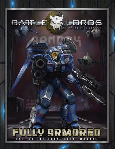 Fully Armored: The Battlelords Gear Manual - for just $50! 