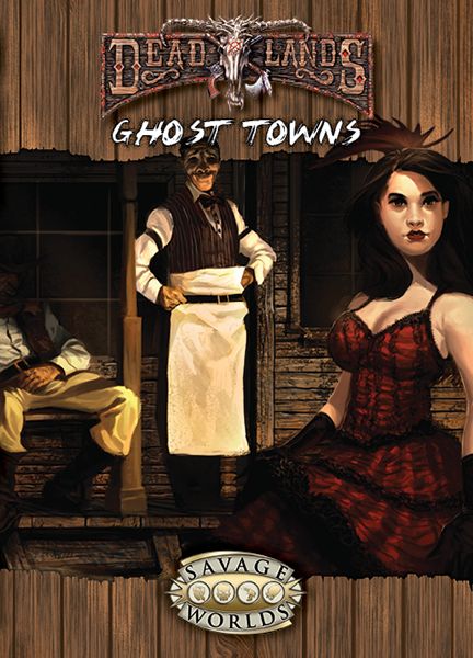 Deadlands Reloaded: Ghost Towns - for just $19.99! 