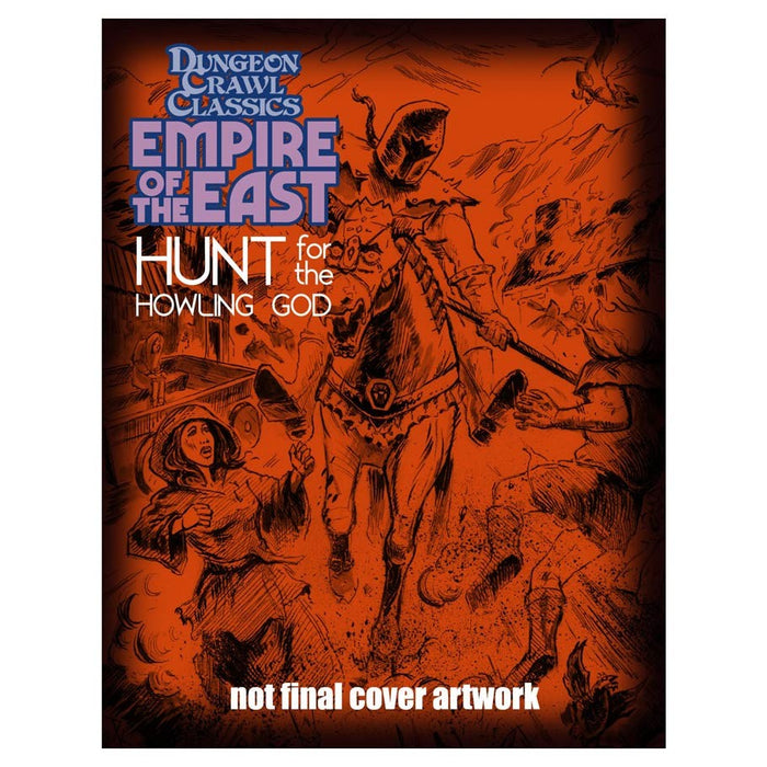 Dungeon Crawl Classics: The Empire of the East - #1 Hunt for the Howling - for just $9.99! 