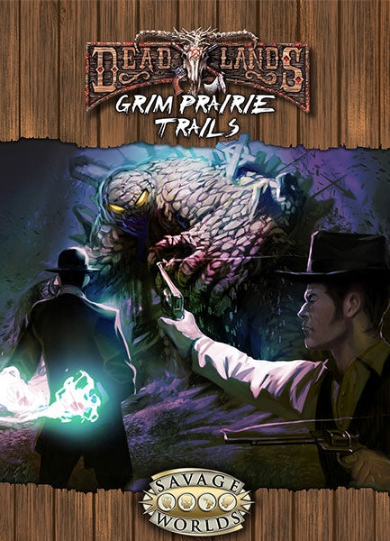 Deadlands Reloaded: Grim Prairie Trails - for just $19.99! 