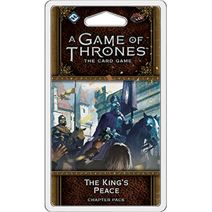 A Game of Thrones LCG 2nd Edition: The King's Peace - Premium Board Game - Just $14.95! Shop now at Retro Gaming of Denver