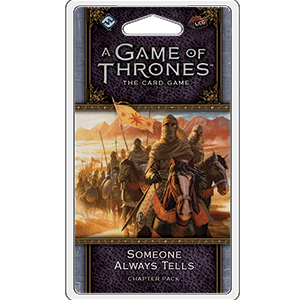 A Game of Thrones LCG 2nd Edition: Someone Always Tells - Premium Board Game - Just $8.99! Shop now at Retro Gaming of Denver