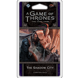 A Game of Thrones LCG 2nd Edition: The Shadow City - Premium Board Game - Just $8.99! Shop now at Retro Gaming of Denver