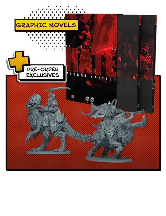 The Chronicles of HATE: Tyrant Edition with Pre-order Exclusives - for just $39.99! 