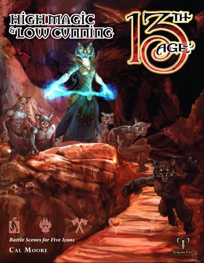 High Magic & Low Cunning (13th Age) - for just $29.95! 