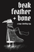 Beak, Feather, and Bone - for just $14.99! 