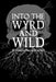 Into the Wyrd and Wild (Revised Edition) - for just $34.99! 