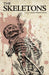 The Skeletons - for just $19.99! 