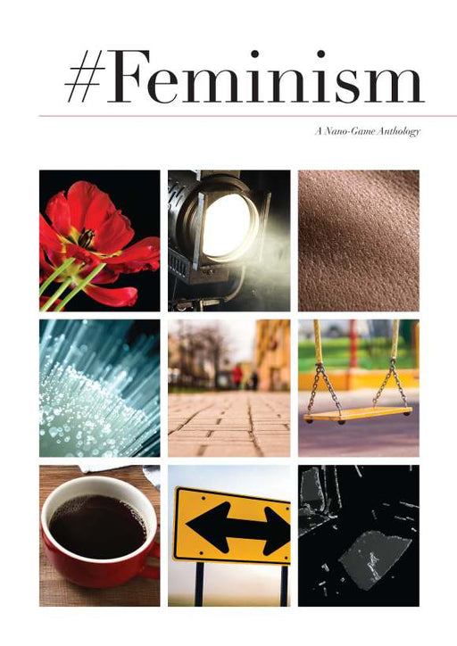 #Feminism: A Nano-Game Anthology - for just $24.95! 