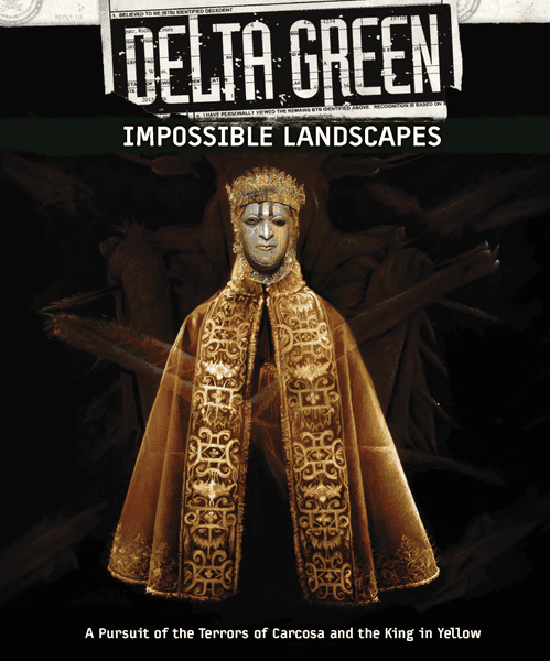 Delta Green: Impossible Landscapes - for just $64.99! 
