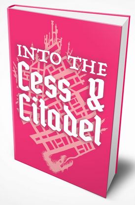 Into the Cess & Citadel - for just $35! 