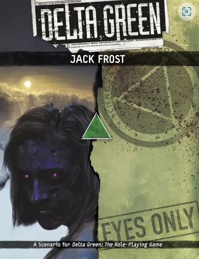 Delta Green: Jack Frost - for just $29.99! 