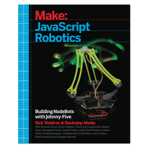 Make: JavaScript Robotics - Print - for just $29.99! 