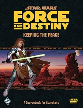 Star Wars Force and Destiny: Keeping the Peace - for just $32.99! 