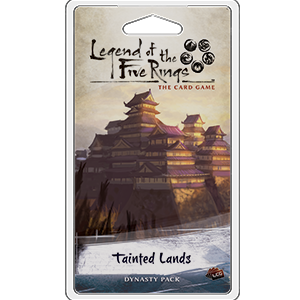 Legend of the Five Rings LCG: Tainted Lands - Premium Board Game - Just $7.99! Shop now at Retro Gaming of Denver