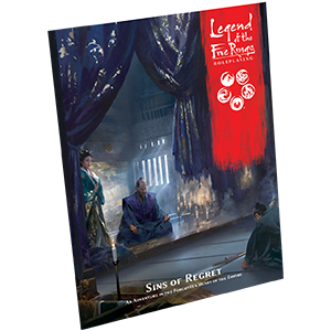 Legend of the Five Rings RPG: Sins of Regret - for just $21.99! 