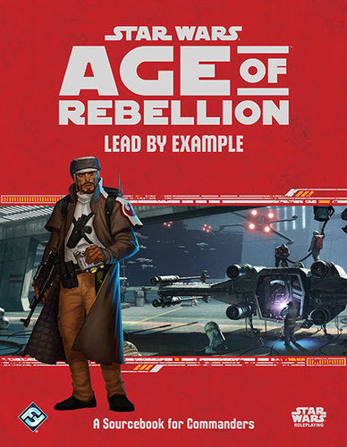 Star Wars Age of Rebellion: Lead by Example - for just $36.99! 
