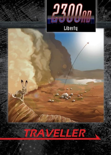 Liberty: Fighting Crime in America's Off-World State (Traveller 2300AD) - for just $14.99! 