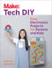 Make: Tech DIY - Print - for just $19.99! 