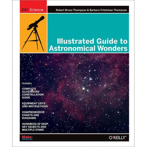 Make: Illustrated Guide to Astronomical Wonders - Print - for just $29.99! 