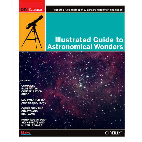 Make: Illustrated Guide to Astronomical Wonders - Print - for just $29.99! 